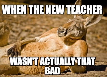 when-the-new-teacher-wasnt-actually-that-bad