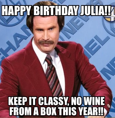 happy-birthday-julia-keep-it-classy-no-wine-from-a-box-this-year