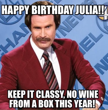 happy-birthday-julia-keep-it-classy-no-wine-from-a-box-this-year3