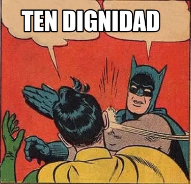 ten-dignidad