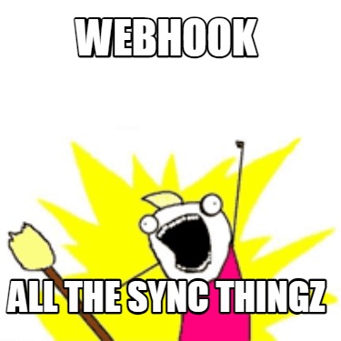 webhook-all-the-sync-thingz