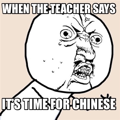 when-the-teacher-says-its-time-for-chinese