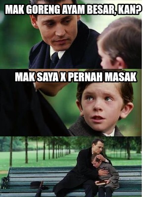 mak-goreng-ayam-besar-kan-mak-saya-x-pernah-masak