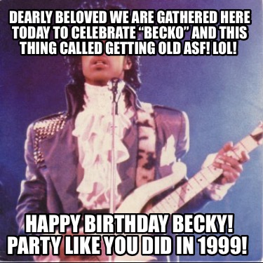 dearly-beloved-we-are-gathered-here-today-to-celebrate-becko-and-this-thing-call