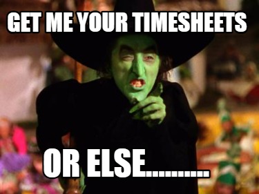 get-me-your-timesheets-or-else