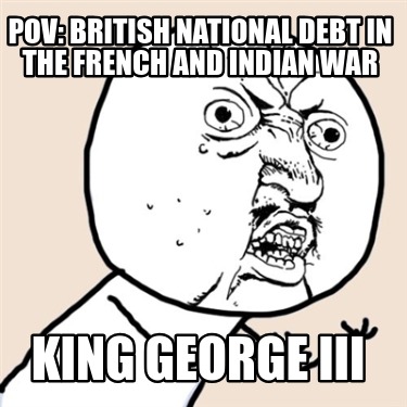 pov-british-national-debt-in-the-french-and-indian-war-king-george-iii