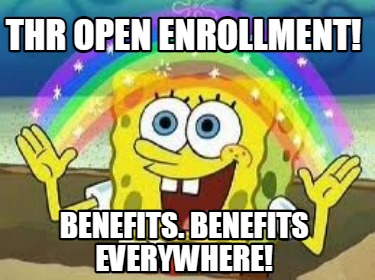 thr-open-enrollment-benefits.-benefits-everywhere