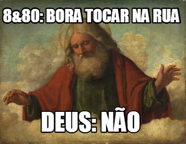 880-bora-tocar-na-rua-deus-no