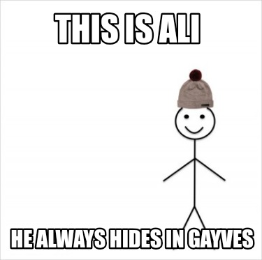 this-is-ali-he-always-hides-in-gayves