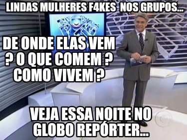 lindas-mulheres-f4kes-nos-grupos...-de-onde-elas-vem-o-que-comem-como-vivem-veja