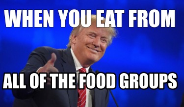 when-you-eat-from-all-of-the-food-groups