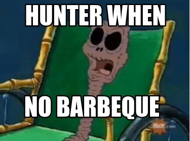 hunter-when-no-barbeque