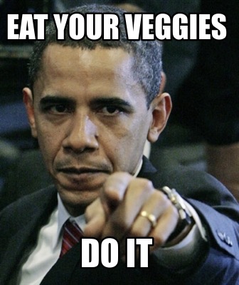 eat-your-veggies-do-it