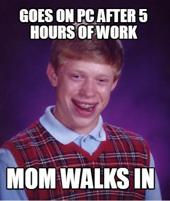 goes-on-pc-after-5-hours-of-work-mom-walks-in