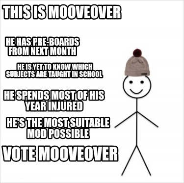 this-is-mooveover-vote-mooveover-he-has-pre-boards-from-next-month-he-is-yet-to-