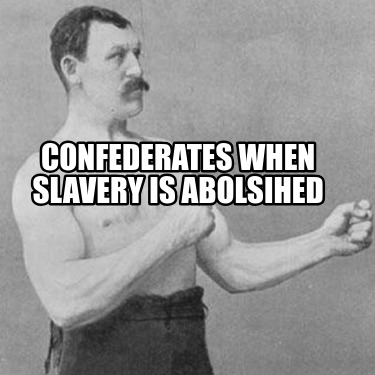 confederates-when-slavery-is-abolsihed