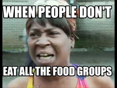 when-people-dont-eat-all-the-food-groups