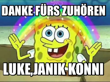 danke-frs-zuhren-lukejanik-konni