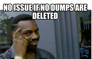 no-issue-if-no-dumps-are-deleted