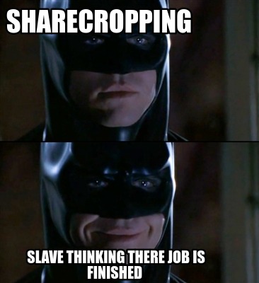 sharecropping-slave-thinking-there-job-is-finished