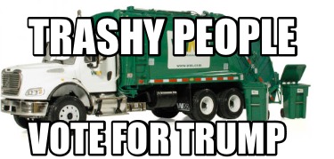 trashy-people-vote-for-trump