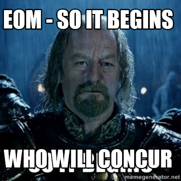 eom-so-it-begins-who-will-concur