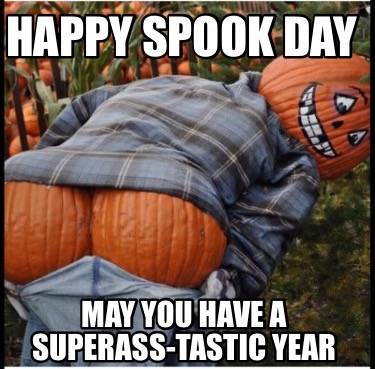 happy-spook-day-may-you-have-a-superass-tastic-year