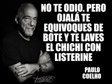 no-te-odio.-pero-ojal-te-equivoques-de-bote-y-te-laves-el-chichi-con-listerine-p