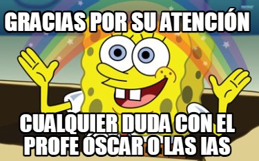 gracias-por-su-atencin-cualquier-duda-con-el-profe-scar-o-las-ias