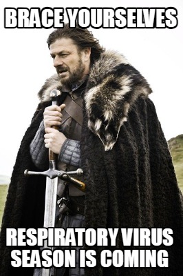 brace-yourselves-respiratory-virus-season-is-coming