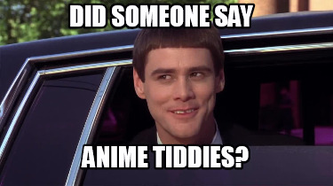 anime-tiddies-did-someone-say