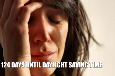 124-days-until-daylight-saving-time9