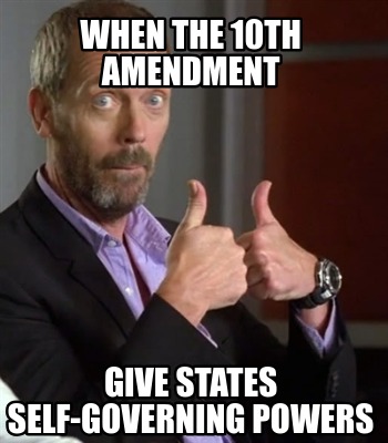 when-the-10th-amendment-give-states-self-governing-powers