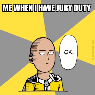 me-when-i-have-jury-duty