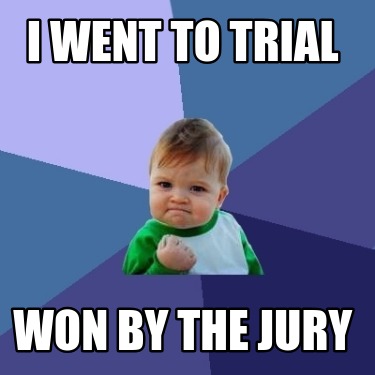 i-went-to-trial-won-by-the-jury