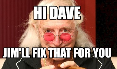 hi-dave-jimll-fix-that-for-you