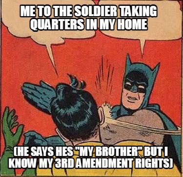 me-to-the-soldier-taking-quarters-in-my-home-he-says-hes-my-brother-but-i-know-m