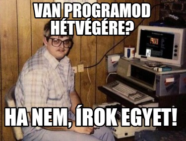 van-programod-htvgre-ha-nem-rok-egyet