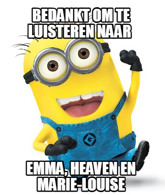 bedankt-om-te-luisteren-naar-emma-heaven-en-marie-louise