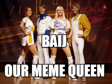 baij-our-meme-queen