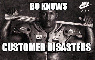 bo-knows-customer-disasters2