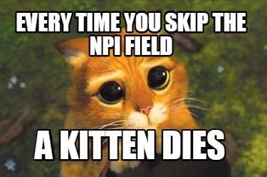 every-time-you-skip-the-npi-field-a-kitten-dies