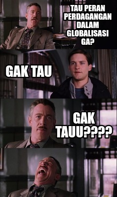 tau-peran-perdagangan-dalam-globalisasi-ga-gak-tau-gak-tauu