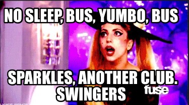 no-sleep-bus-yumbo-bus-sparkles-another-club.-swingers