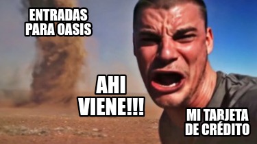 entradas-para-oasis-mi-tarjeta-de-crdito-ahi-viene