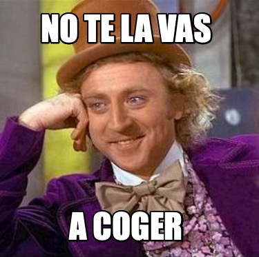 no-te-la-vas-a-coger6