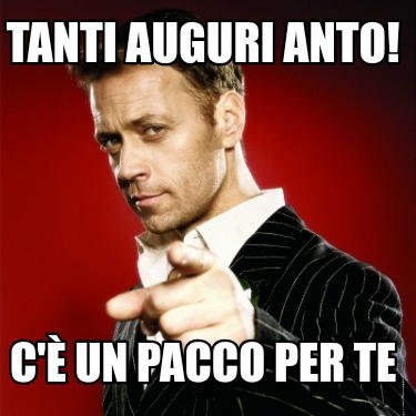 tanti-auguri-anto-c-un-pacco-per-te