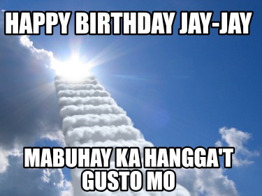 happy-birthday-jay-jay-mabuhay-ka-hanggat-gusto-mo