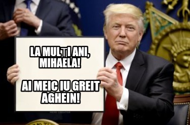 la-muli-ani-mihaela-ai-meic-iu-greit-aghein