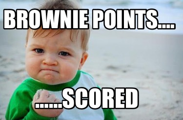 brownie-points.-scored